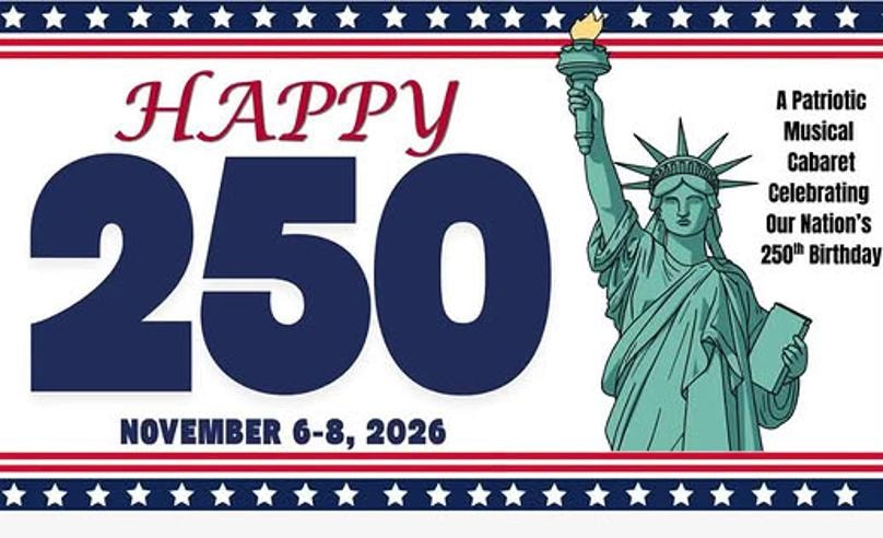 Happy 250 – Patriotic Musical Cabaret, November 6–8, 2026 at Edgefield Theatre